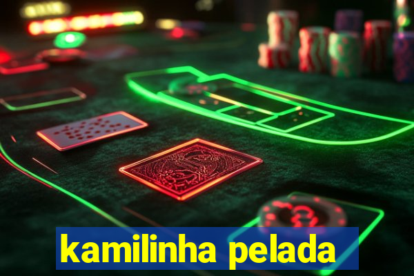 kamilinha pelada